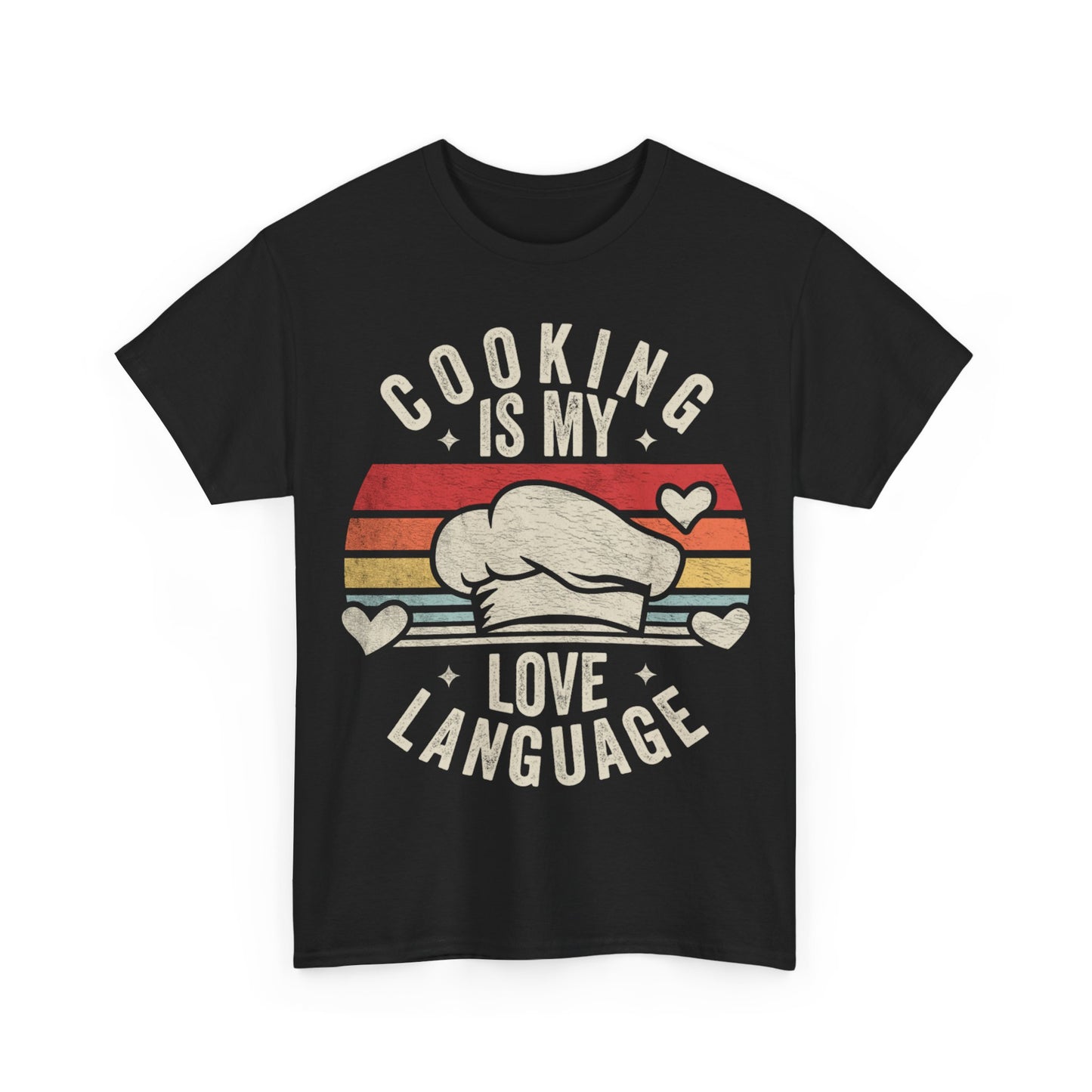 Cooking Is My Love Language T-Shirt — Retro Chef Hat Graphic Tee for Cooks & Food Lovers