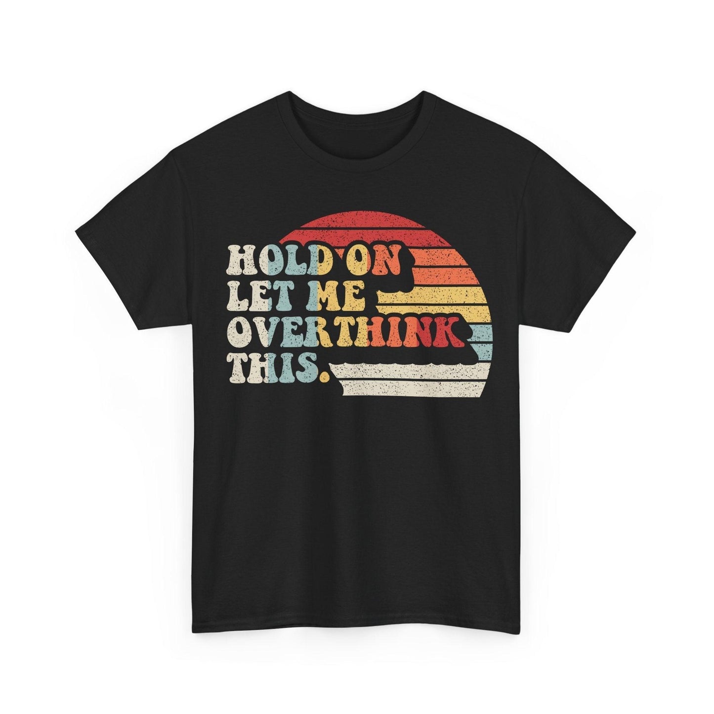 Hold On Let Me Overthink This retro sunset graphic cotton t-shirt with vintage distressed design