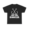 Black T-shirt with white distressed print of crossed fishing hooks and PART TIME HOOKER text.