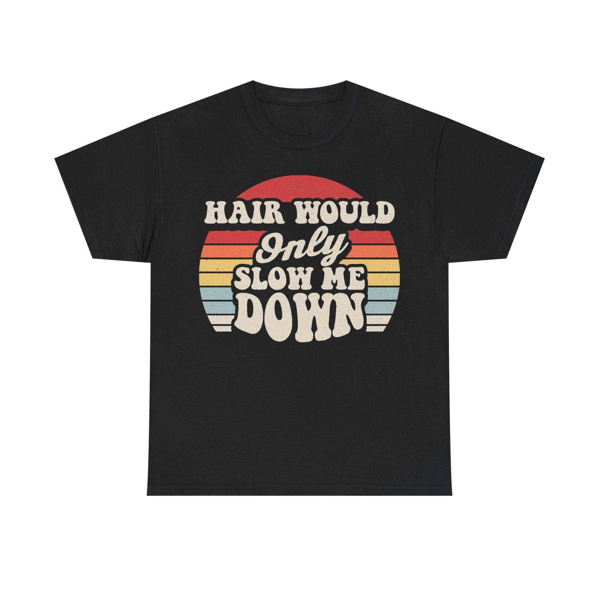 Hair Would Only Slow Me Down Vintage Sunset Shirt For Retro Music Lovers Unisex Fit