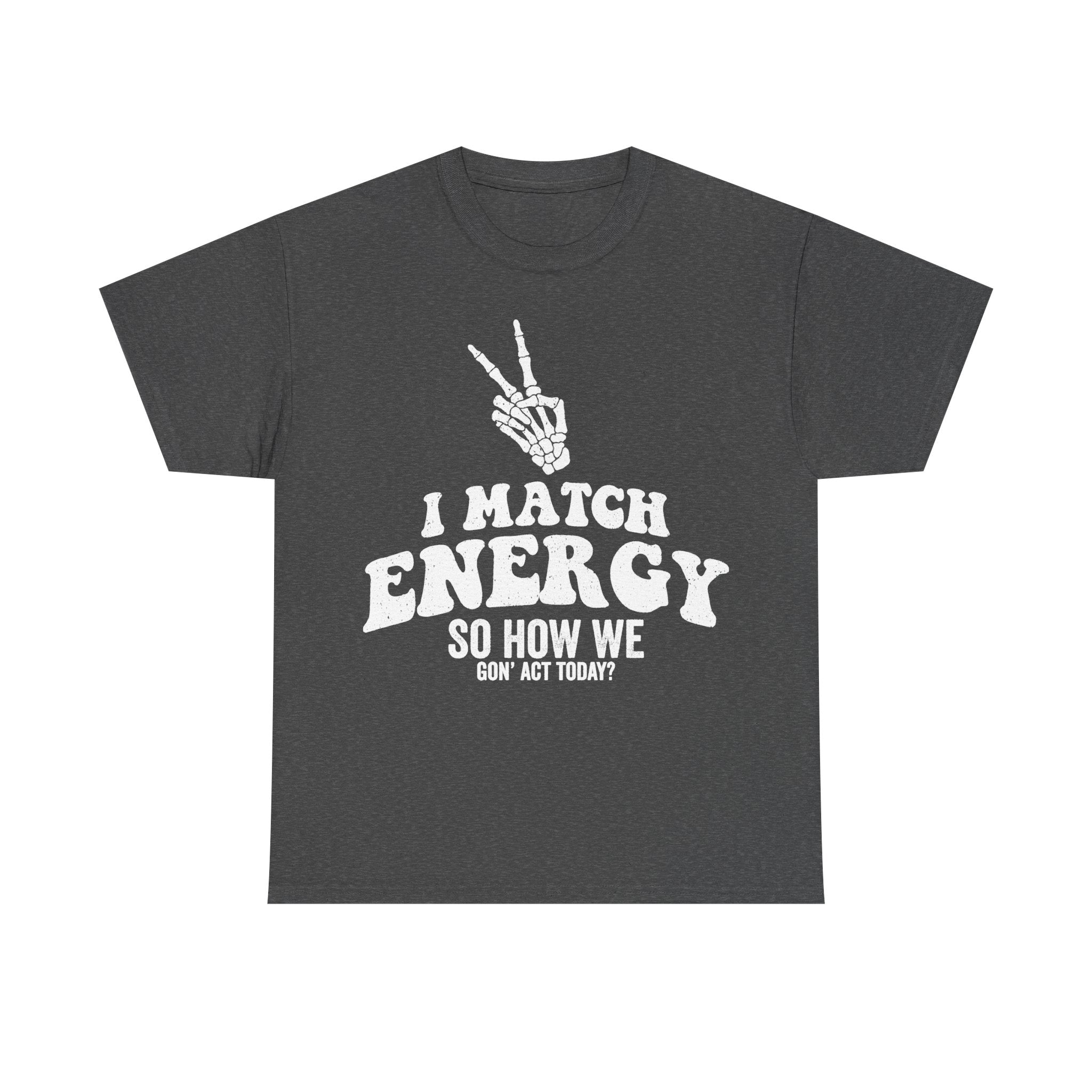 I Match Energy Skeleton Peace Sign Vintage Tee Print