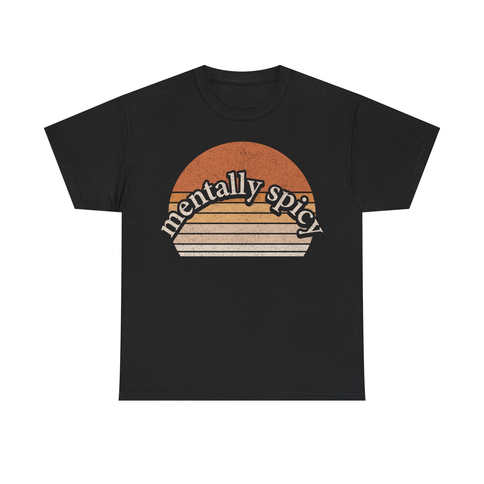 Mentally Spicy Tee — Retro Sunset Graphic T-Shirt