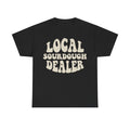 Local Sourdough Dealer Distressed Cream Text Tee On Black Shirt With Bold Vintage Typography