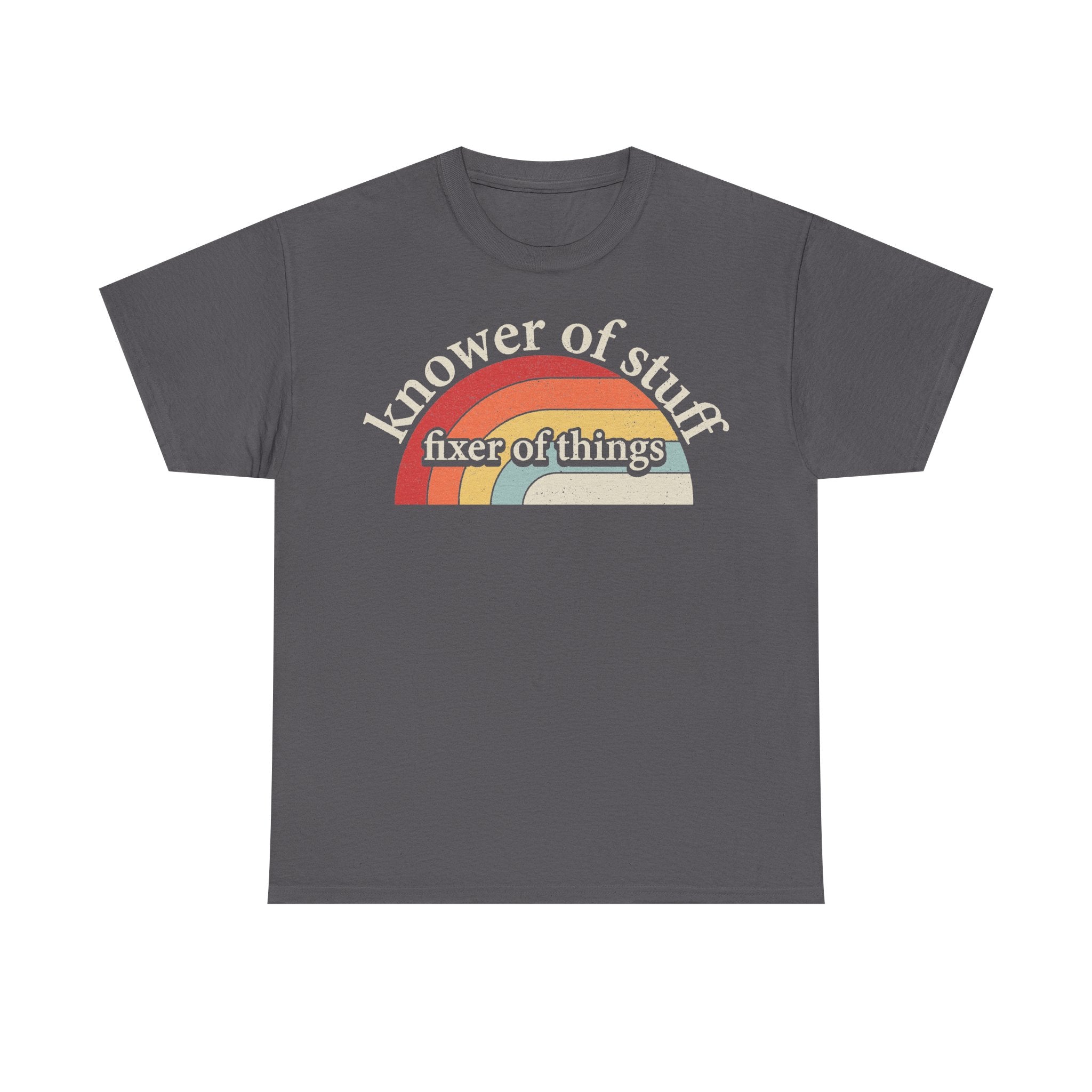 Knower Of Stuff And Fixer Of Things Retro Rainbow Handyman Tee For DIY Enthusiasts And Builders
