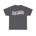 It's Not a Pimp Walk It's Gout Shirt Funny Gout Awareness Medical Humor Tee Shirt