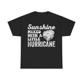 Sunshine Mixed With A Little Hurricane T-Shirt