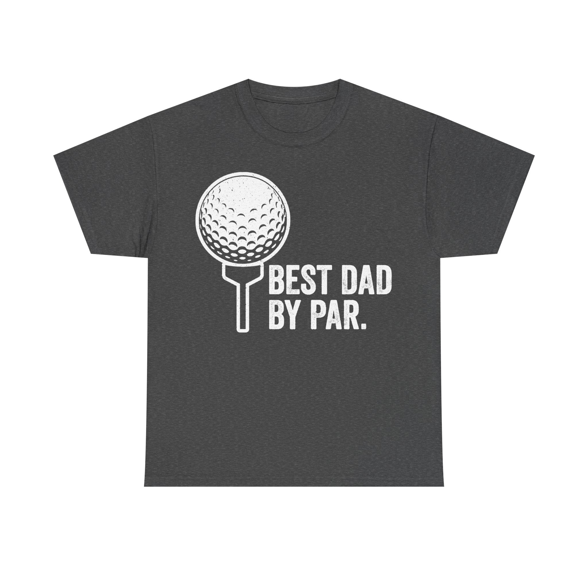 Dark gray T-shirt featuring a white retro golf graphic of a golf ball on a stand with the text BEST DAD BY PAR.