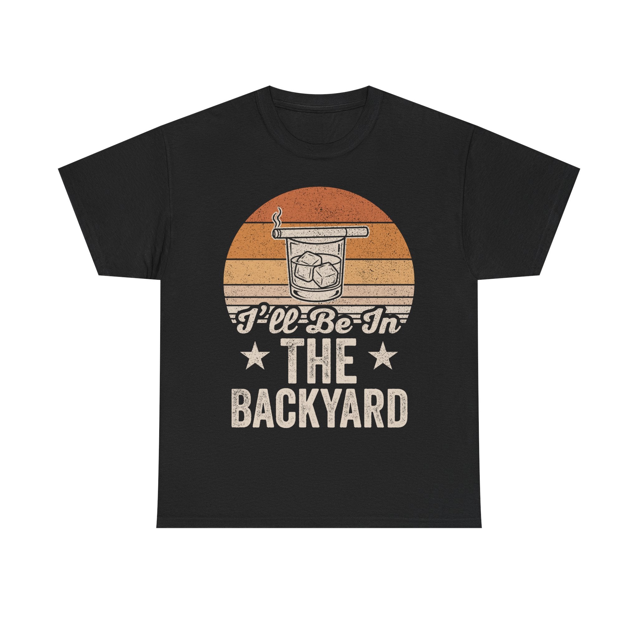 Backyard Whiskey T-Shirt — I'll Be In The Backyard Vintage Bar Design