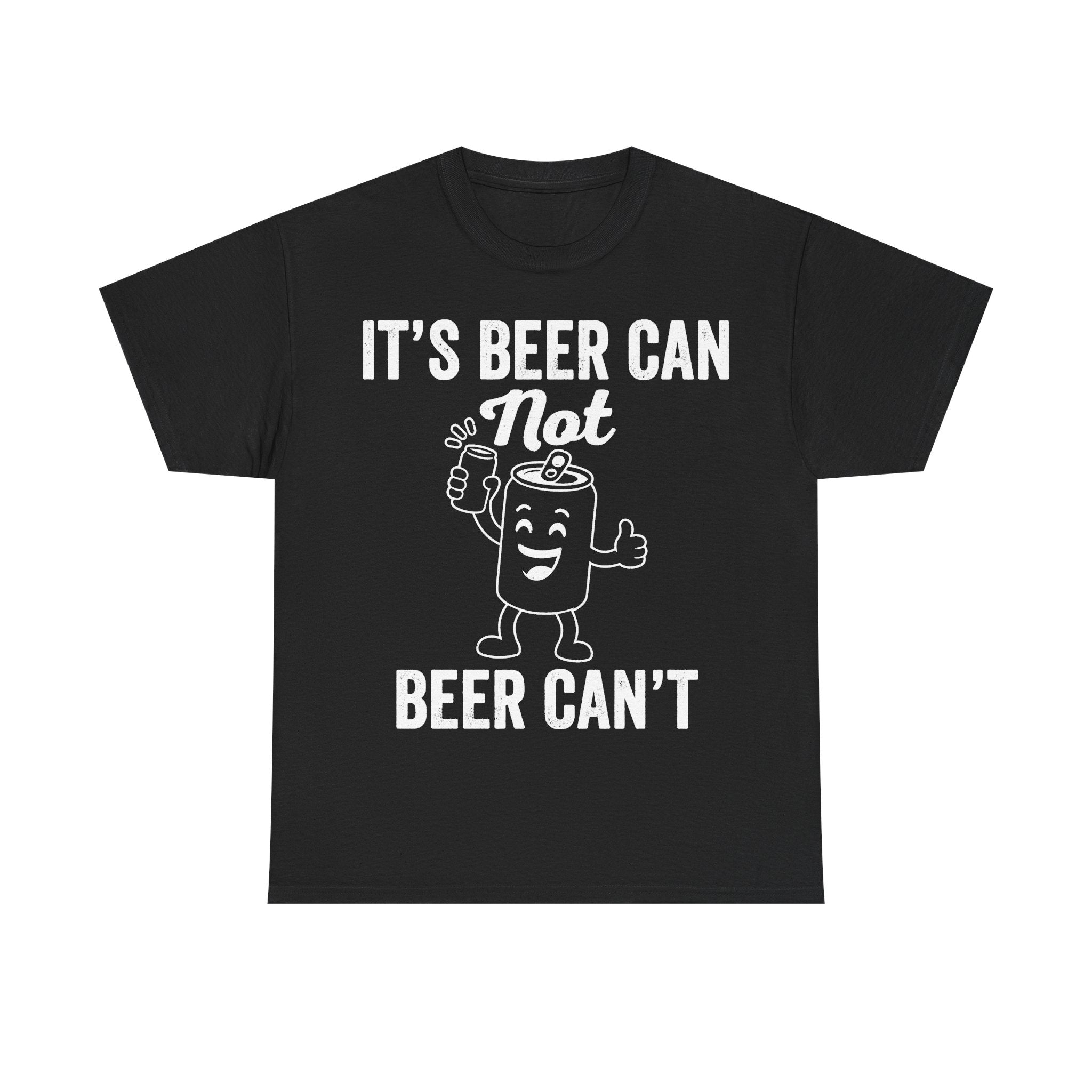 It's Beer Can Not Beer Can't Funny Beer Pun Tee For Lovers