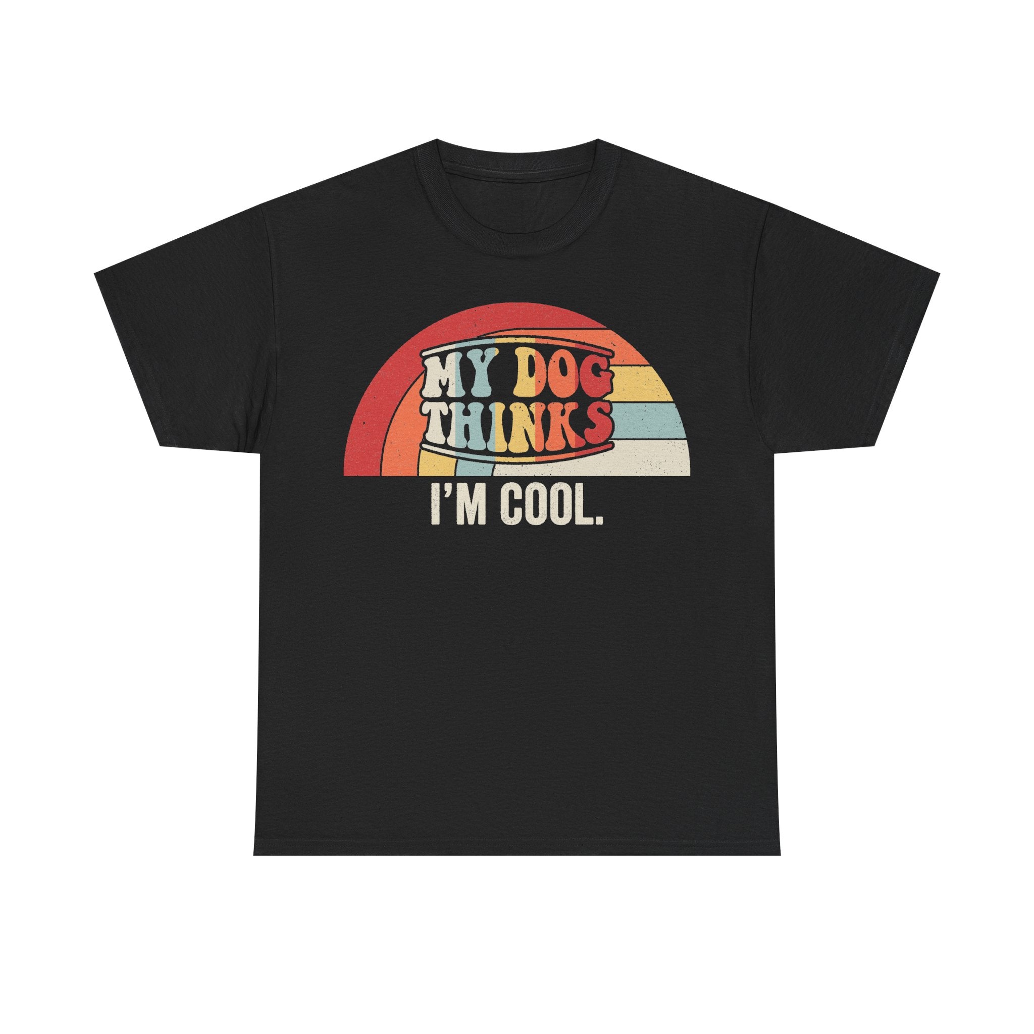 T-shirt with retro rainbow arc and bold MY DOG THINKS I'M COOL text on black fabric.