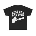 Best Cat Dad Ever T-Shirt — Funny Cat Dad Gift for Men