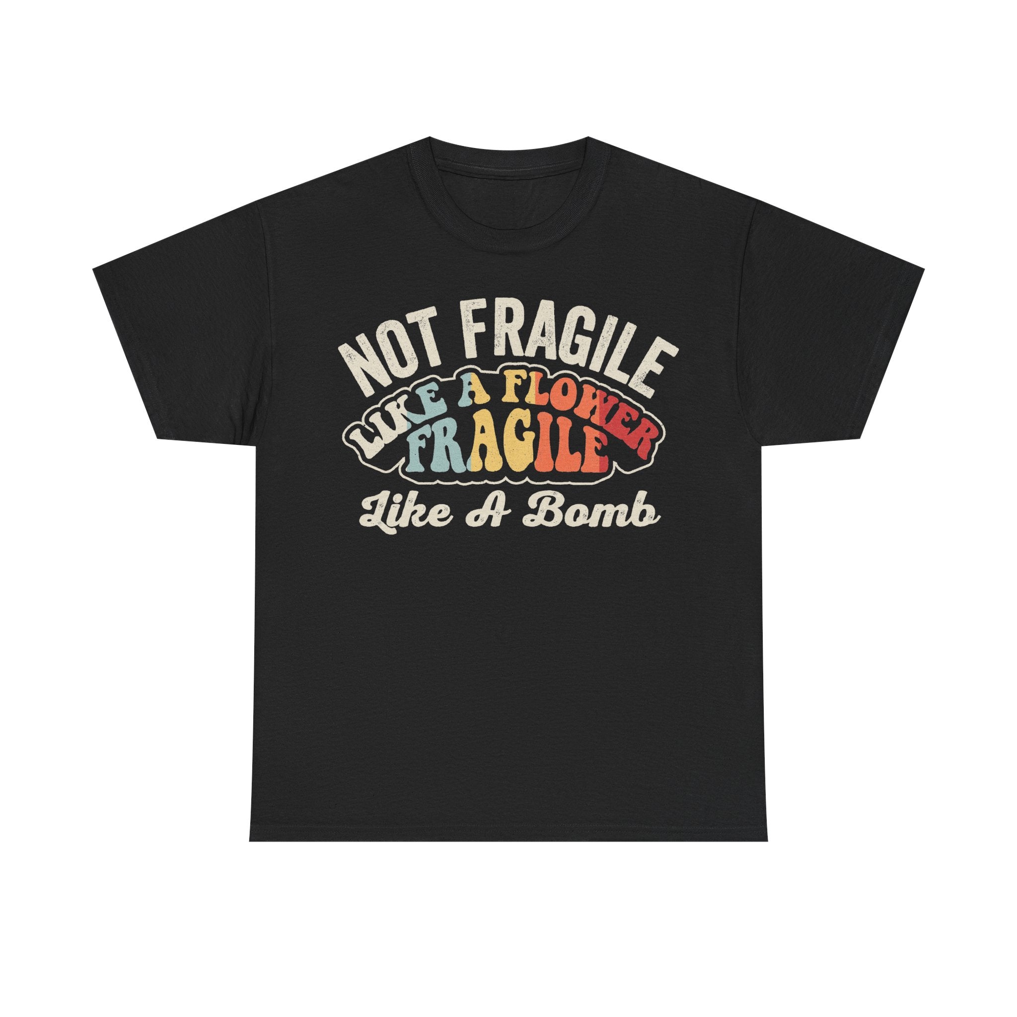 T-shirt Not Fragile Like A Bomb rainbow arch vintage design on black with bold retro typography