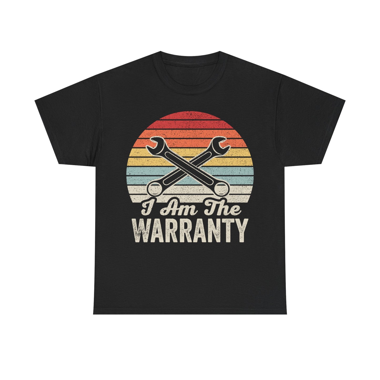I Am The Warranty Tee — Retro Mechanic Wrench T-Shirt for DIY Dads & Techs