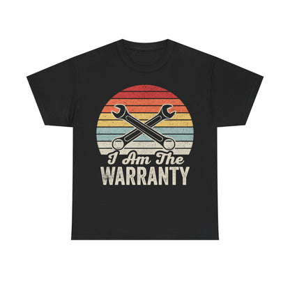 I Am The Warranty Tee — Retro Mechanic Wrench T-Shirt for DIY Dads & Techs