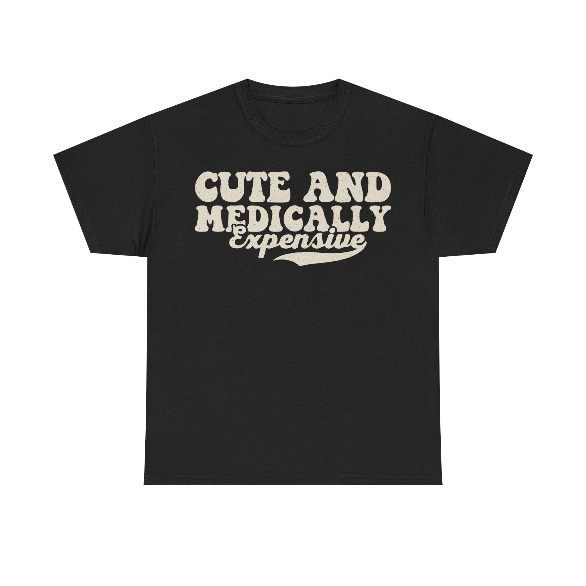 Cute And Medically Expensive Medical Humor Tee For Doctors Nurses And Healthcare Pros