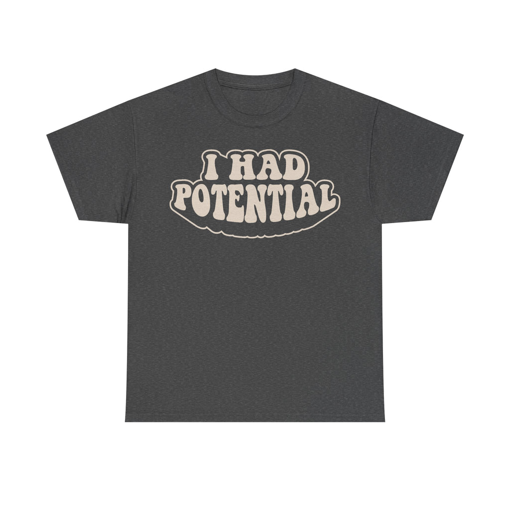 I Had Potential Retro Vintage Black T Shirt With Cream Bold Text Design Unique Statement