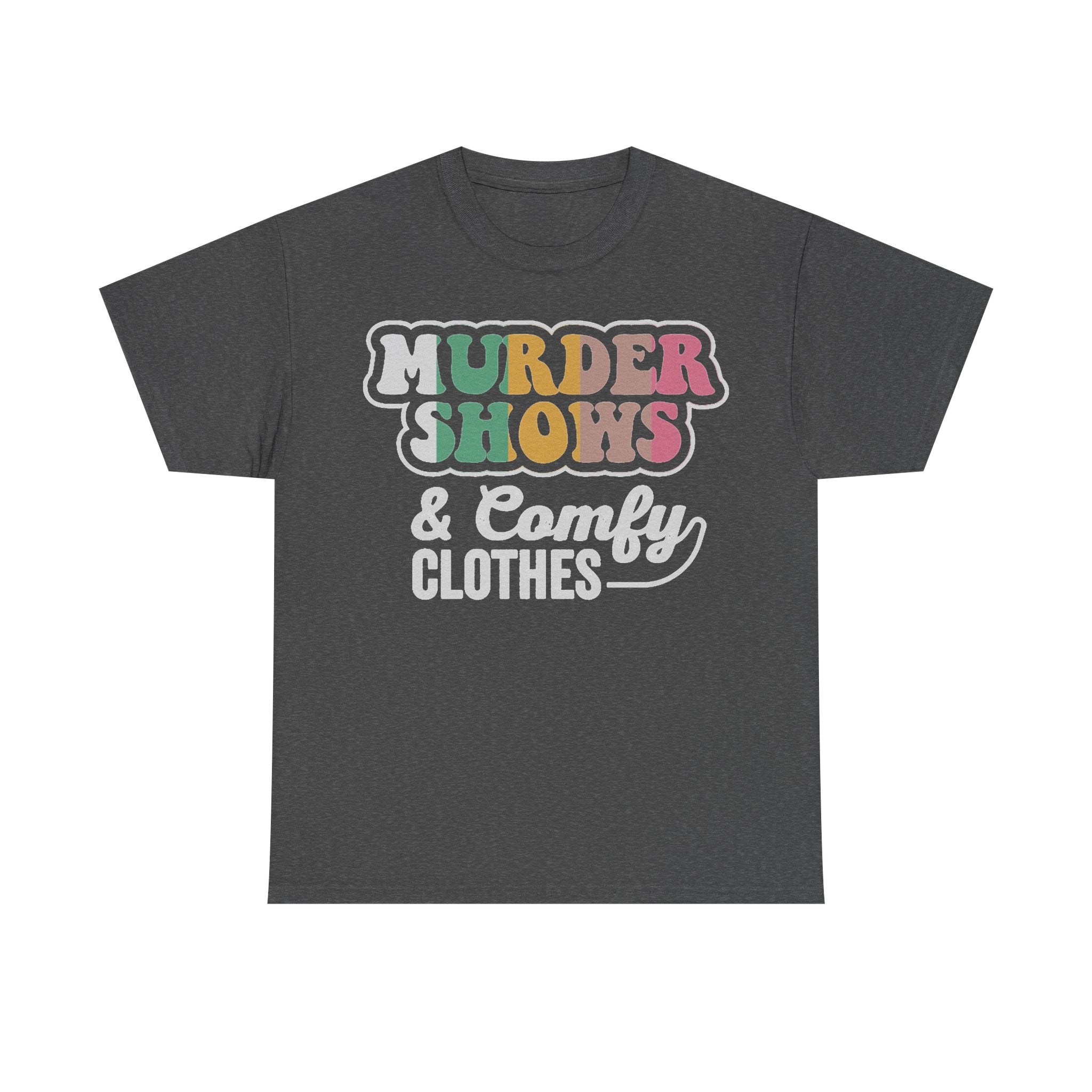 Murder Shows Rainbow Typography Shirt For True Crime Fans Cozy Night In Retro Style
