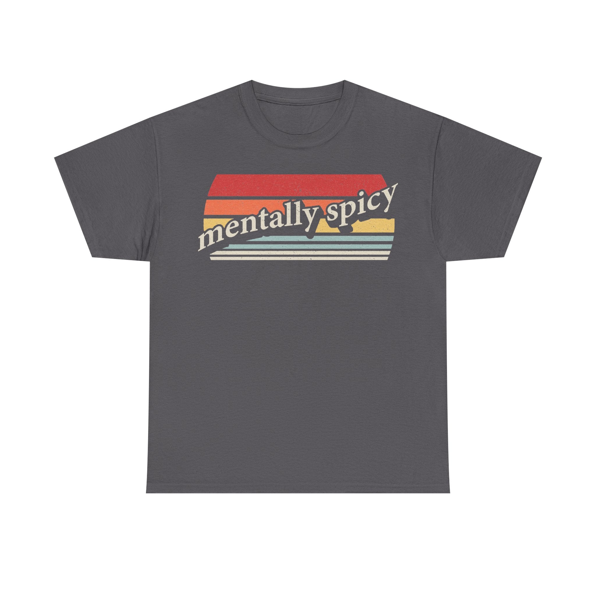 Mentally Spicy Retro Sunset Stripes Unisex T Shirt Vintage Vibe Retro Humor Outfit