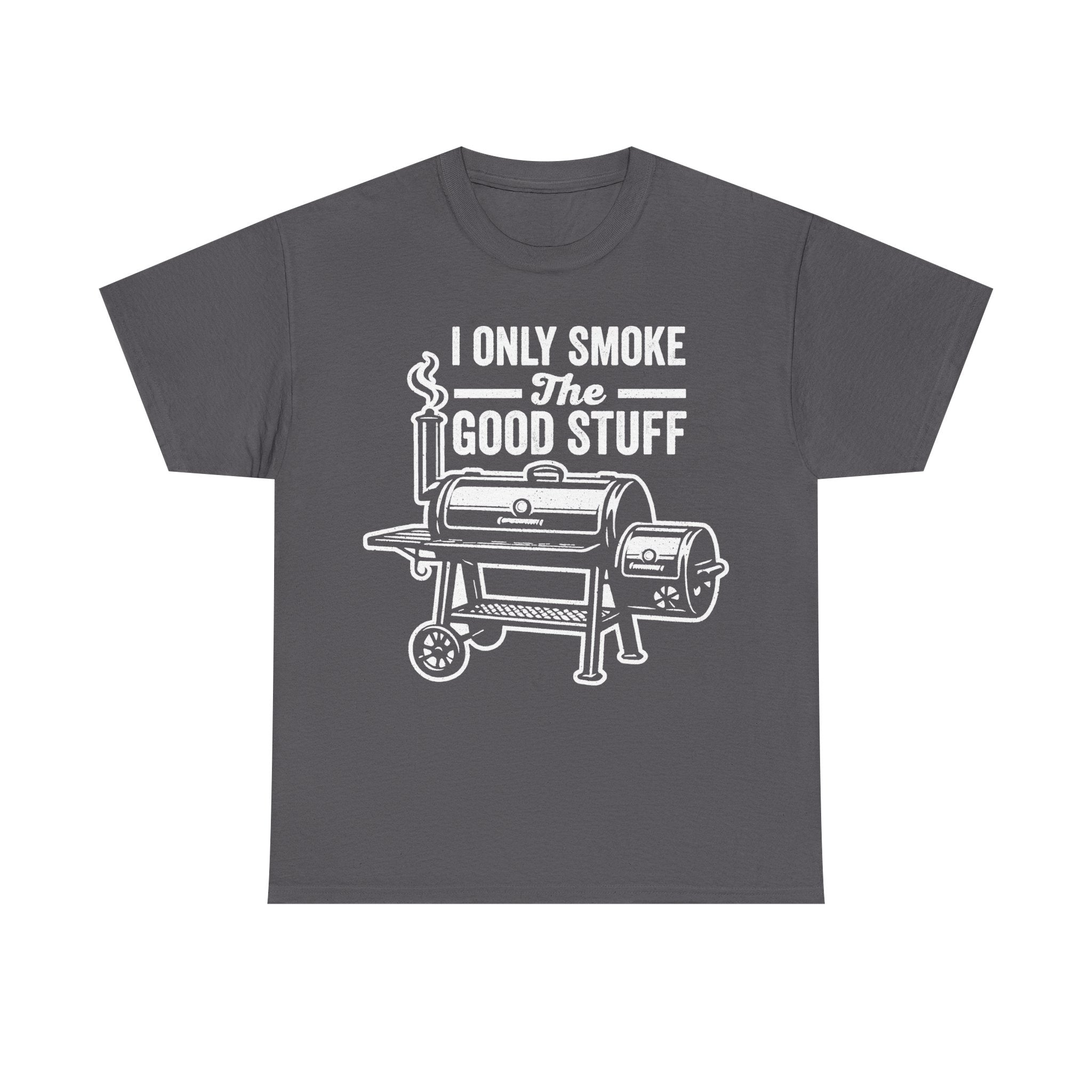 I Only Smoke The Good Stuff BBQ Shirt Grill Master