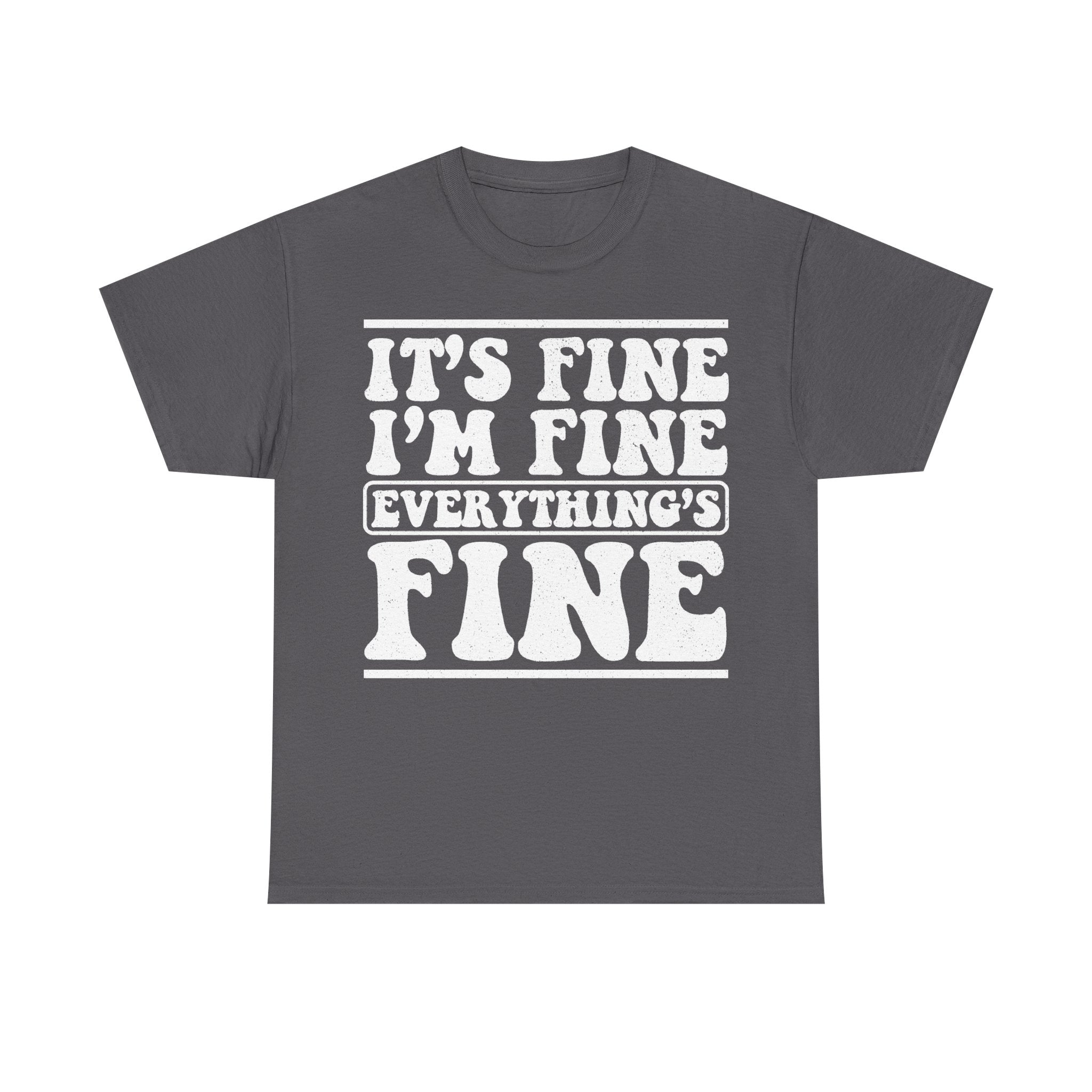 Black Distressed Typography Shirt It's Fine I'm Fine Everything's Fine Quote Tee For Humor Lovers Unisex Casual