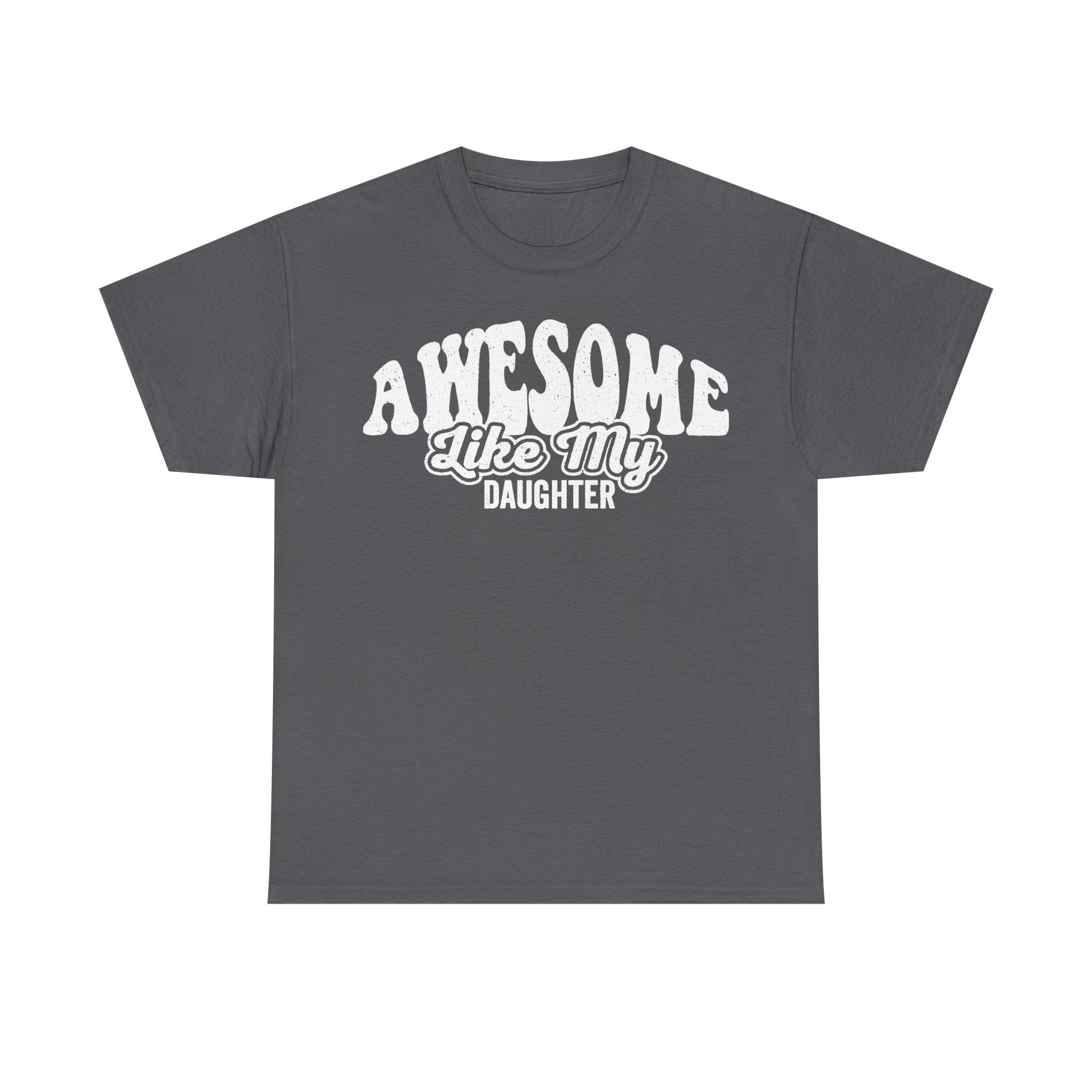 Awesome Like My Daughter Distressed White Print Tee