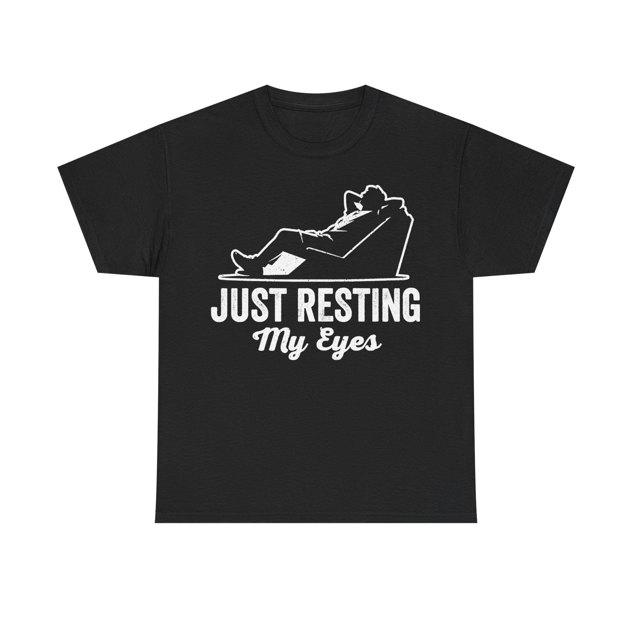 Just Resting My Eyes Funny Lazy Day Humor Shirt Casual