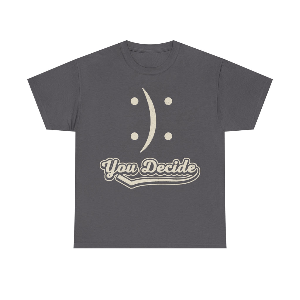 You Decide Vintage Script Typography Tee In Black For Unisex Casual Wear With Retro Lettering