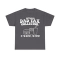 Gray T-shirt with white retro print: Official Dad Tax Collector with burger, fries and drink illustration; includes the line If I'm buyin', I'm tryin'.