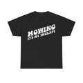 Mowing It's My Therapy T-Shirt