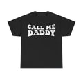 Call Me Daddy T-Shirt — Funny Retro Text Tee for Dads & Gag Gifts