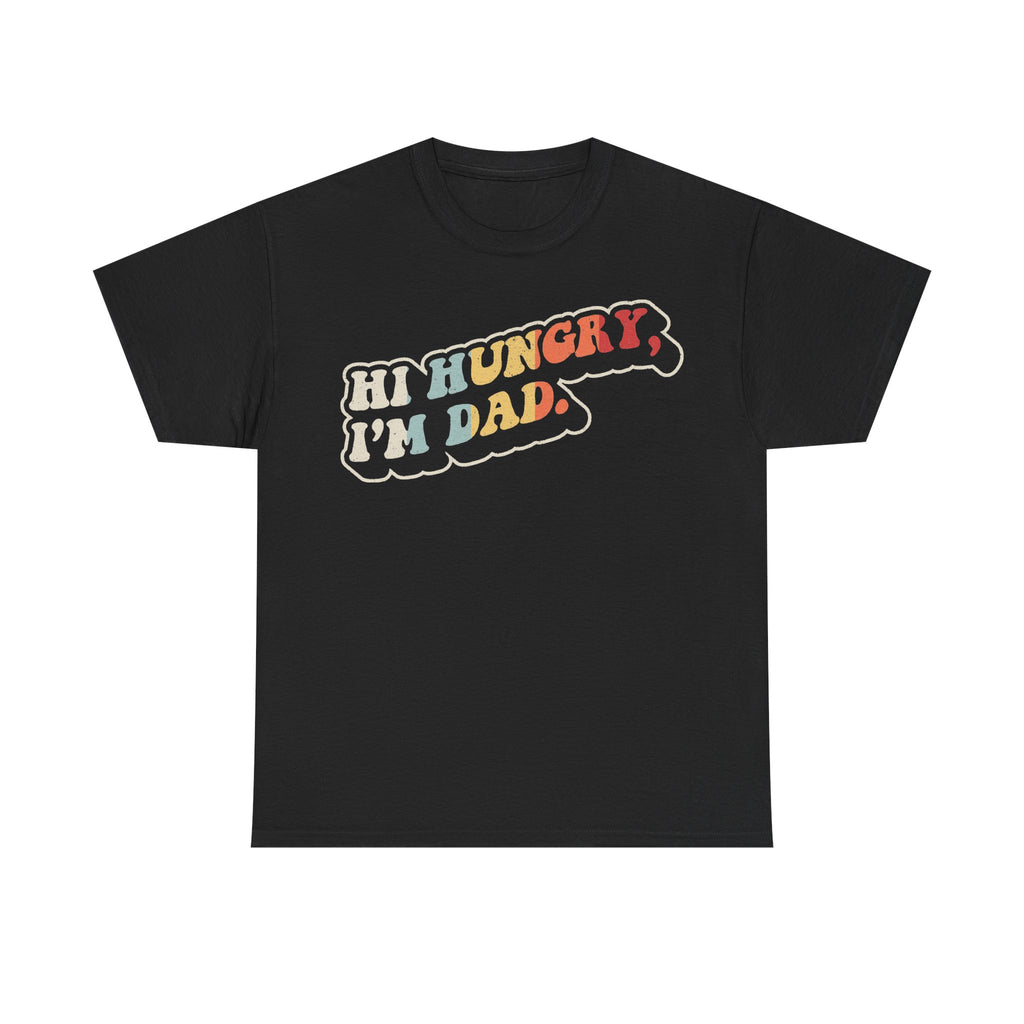Hi Hungry I'm Dad Rainbow Text Shirt Funny Dad Joke For Fathers Day Celebration Fun