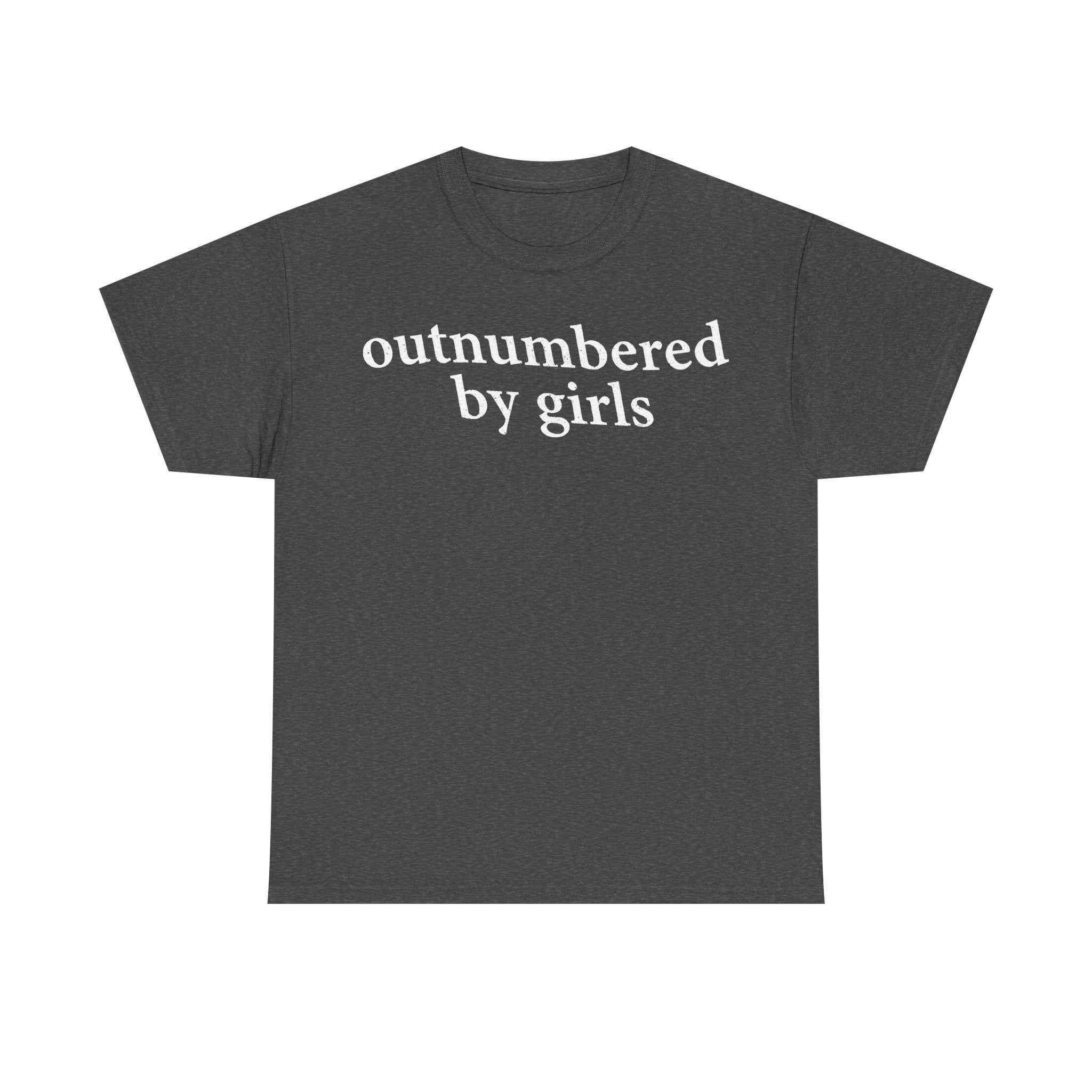 Unisex gray T-shirt with white text outnumbered by girls across front