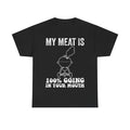 Grill Shirt - "My Meat Is 100% Going In Your Mouth" BBQ T-Shirt