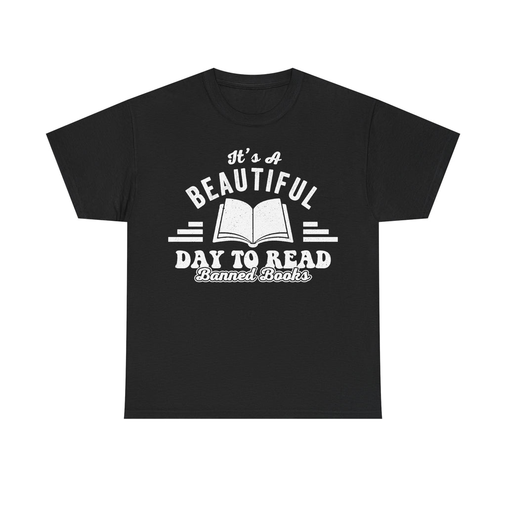 It's A Beautiful Day To Read Banned Books T Shirt For Book Lovers And Reading Advocates