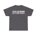 T-shirt in dark gray with bold white retro typography: I MAY BE WRONG BUT IT'S HIGHLY UNLIKELY