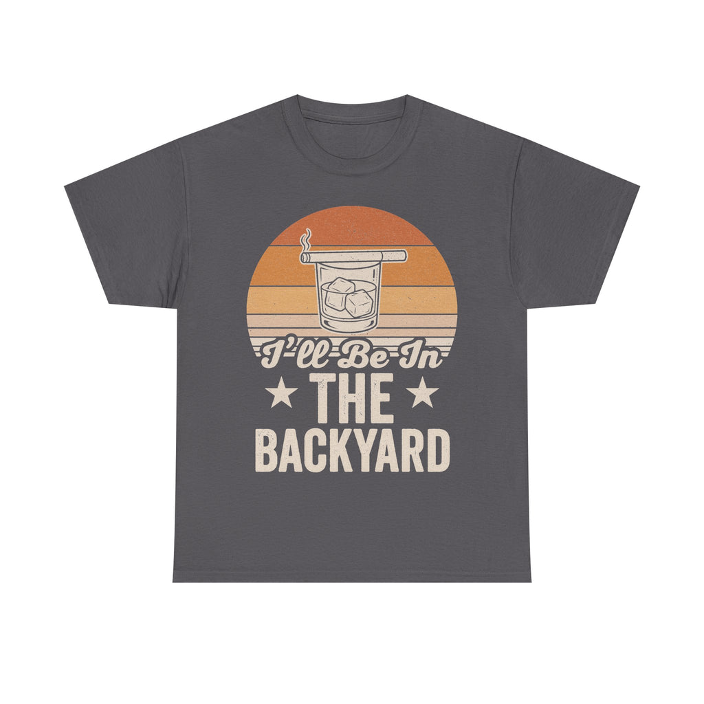 I'll Be In The Backyard Retro Sunset Drink Illustration On Vintage Black T Shirt