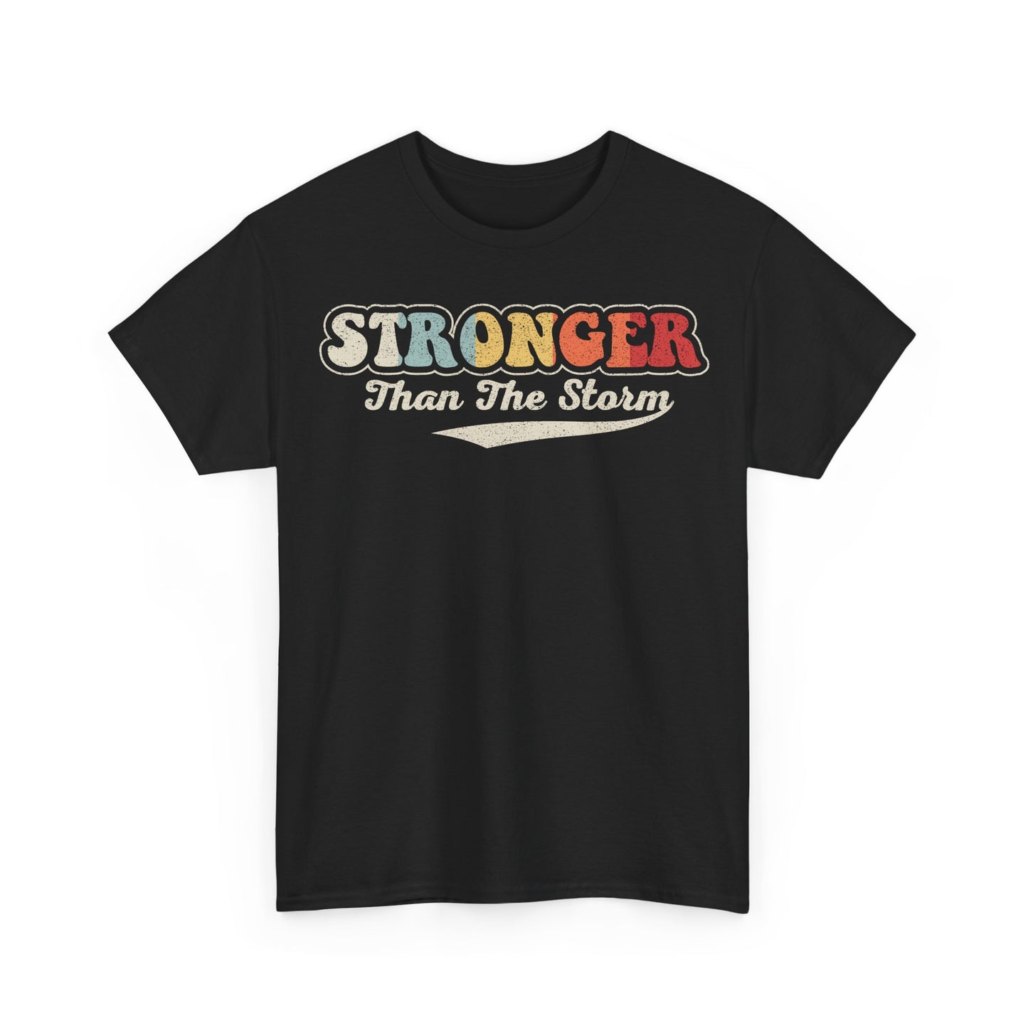 Stronger Than The Storm Tee — Retro Inspirational Graphic Shirt