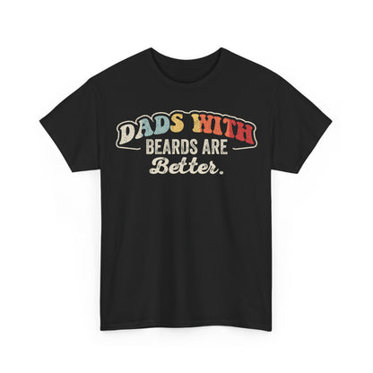 Dad T-Shirt — "Dads With Beards Are Better" Vintage Retro Tee