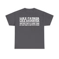 Like Father Like Daughter Shirt Distressed White Typography Funny Family Quote Tee For Dad And Daughter