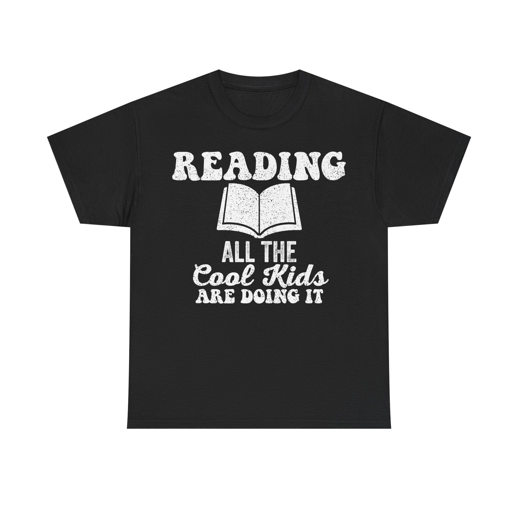 Reading T-Shirt — "Reading: All the Cool Kids Are Doing It" Funny Book Lover Tee