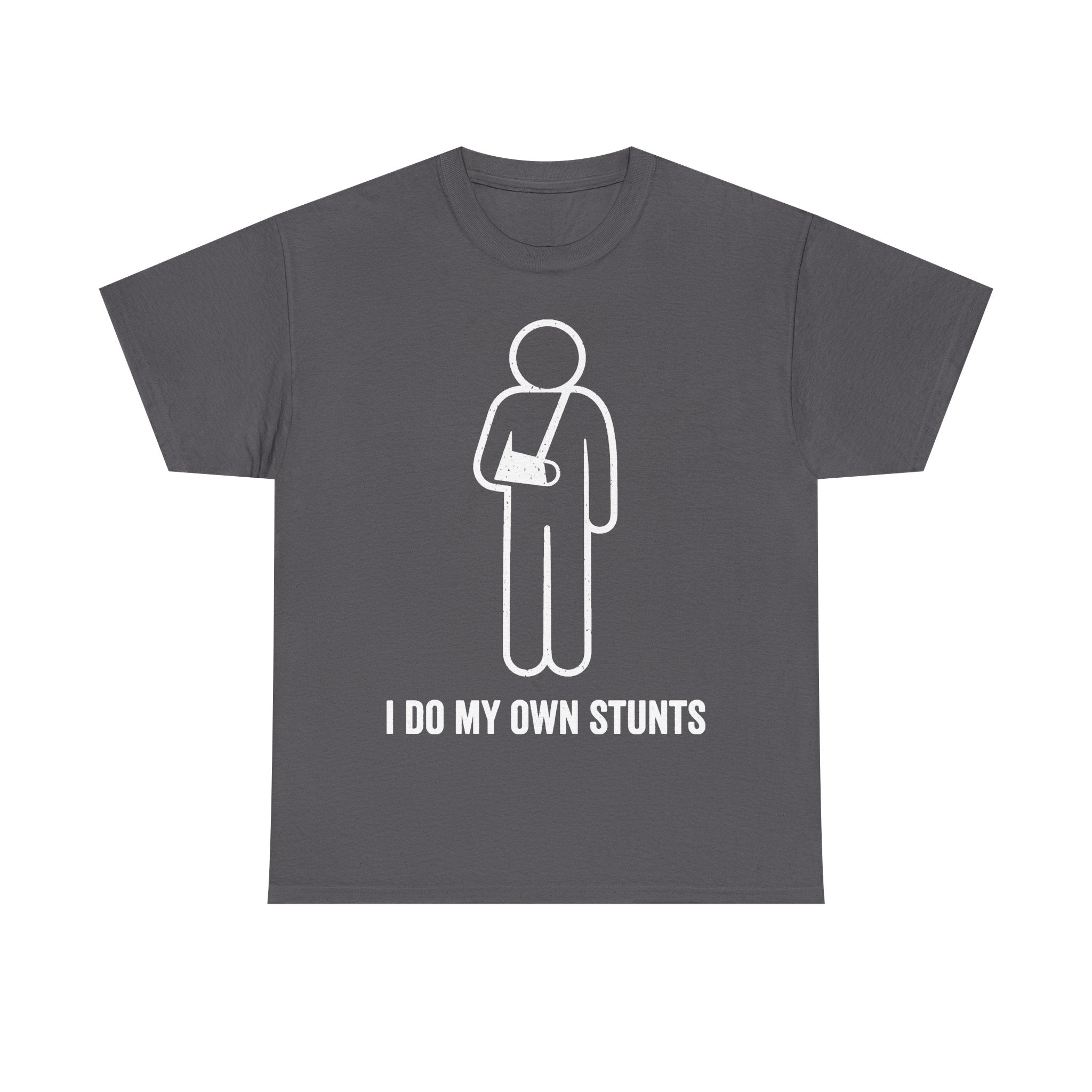 Gray T-shirt with white stick-figure graphic of a person with a sling and the text I DO MY OWN STUNTS.