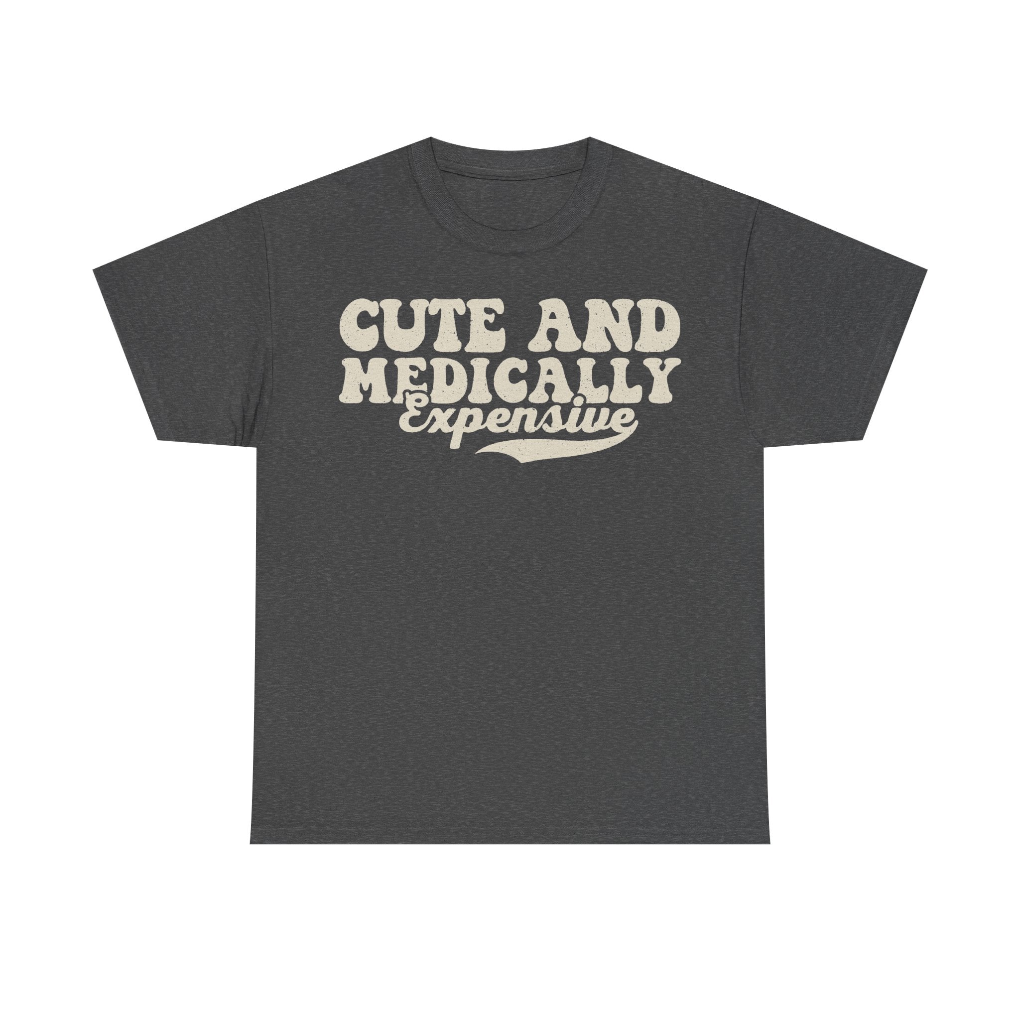 Cute And Medically Expensive Medical Humor Tee For Doctors Nurses And Healthcare Pros
