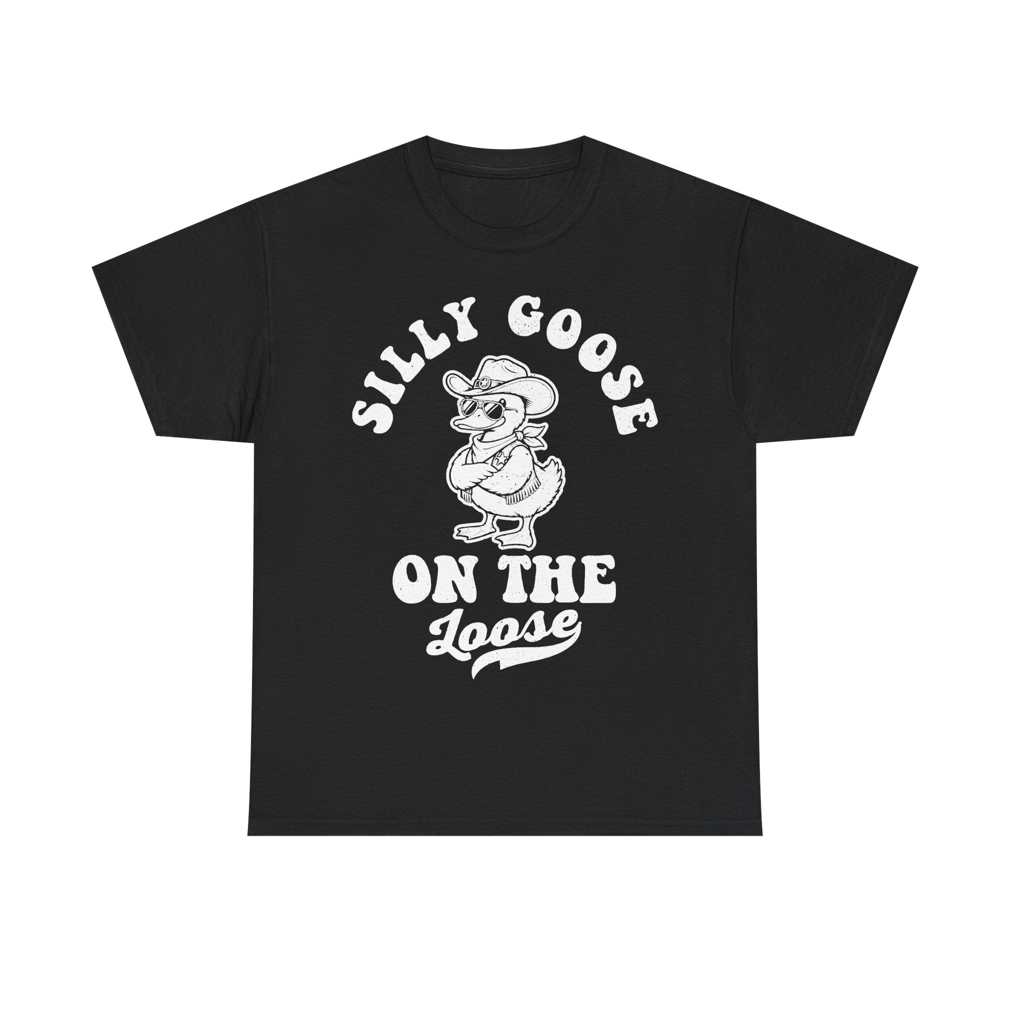 Silly Goose On The Loose Cartoon Goose Artwork On Black Shirt With White Distressed Print