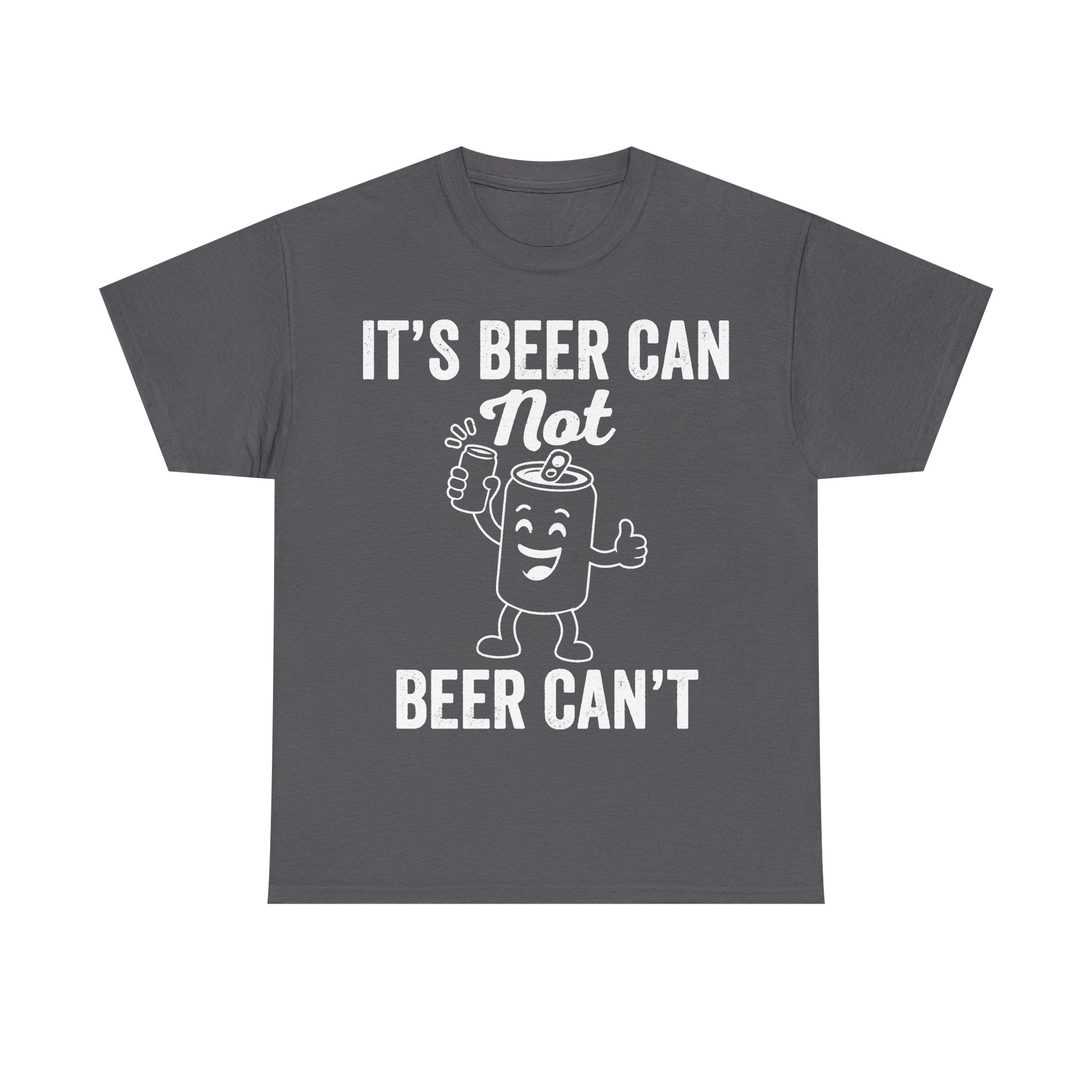 It's Beer Can Not Beer Can't Funny Beer Pun Tee For Lovers
