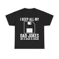 I Keep All My Dad Jokes In A Dad-A-Base Funny Dad Humor Shirt For Everyday Dad Jokes Fans