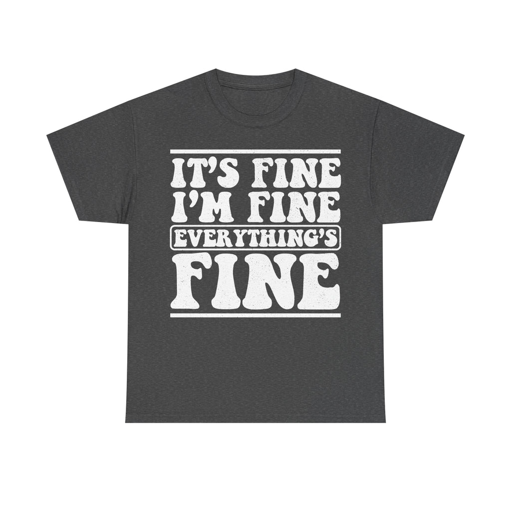 Black Distressed Typography Shirt It's Fine I'm Fine Everything's Fine Quote Tee For Humor Lovers Unisex Casual