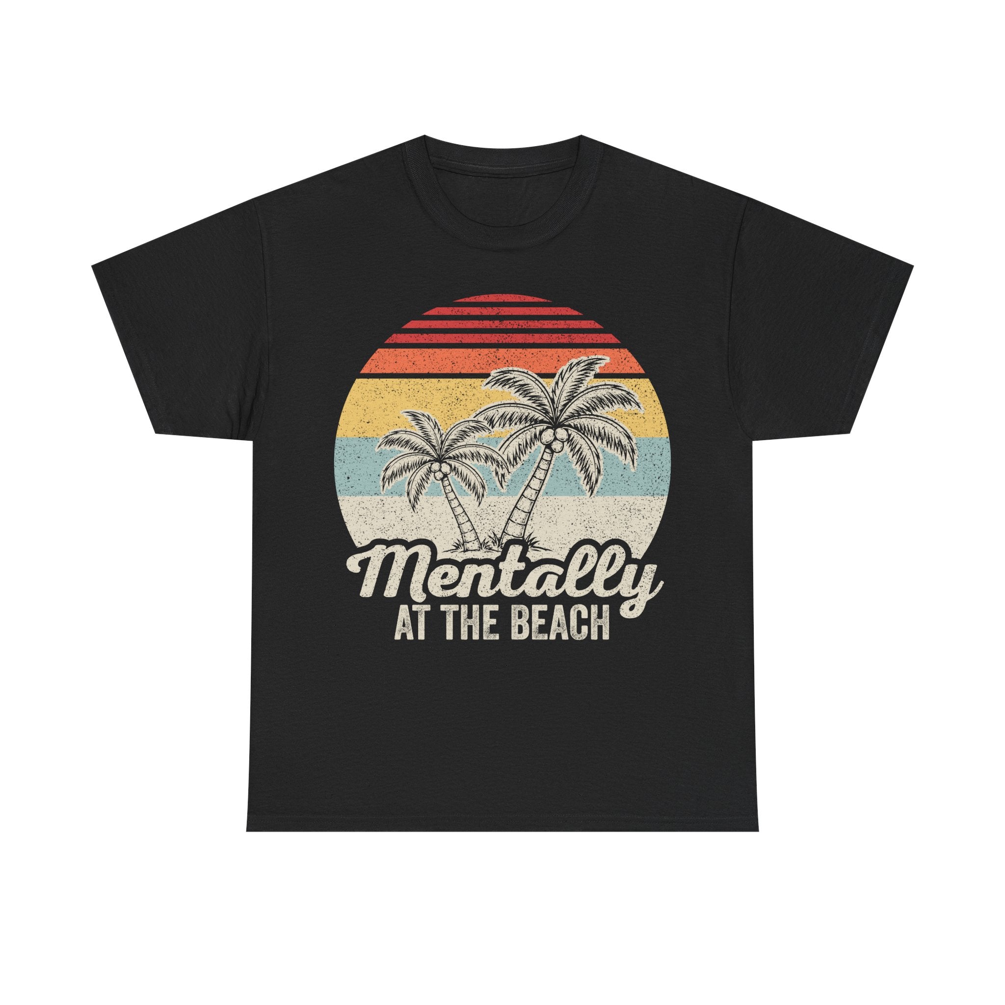 Mentally at the Beach T-Shirt — Vintage Palm Tree Sunset Tee