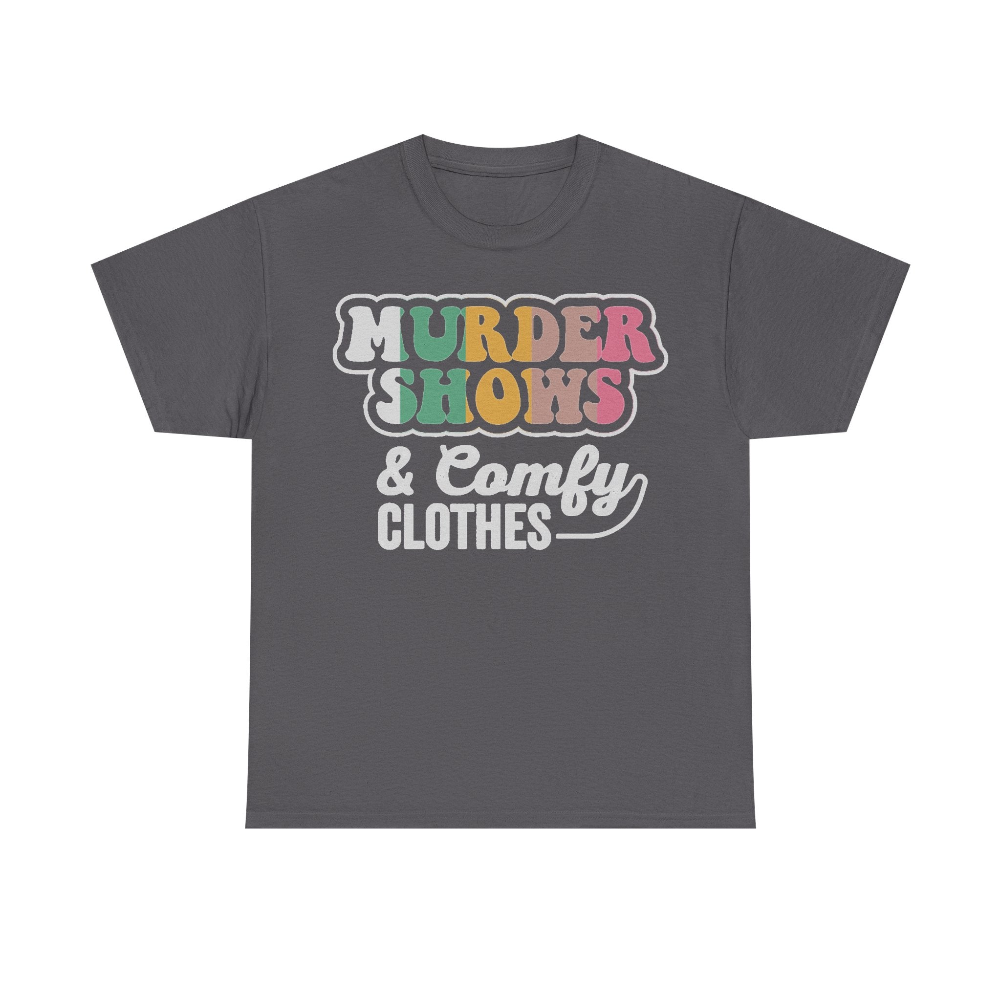 Murder Shows Rainbow Typography Shirt For True Crime Fans Cozy Night In Retro Style