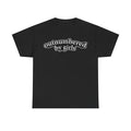 Outnumbered by Girls Tee — Vintage Script Graphic T-Shirt