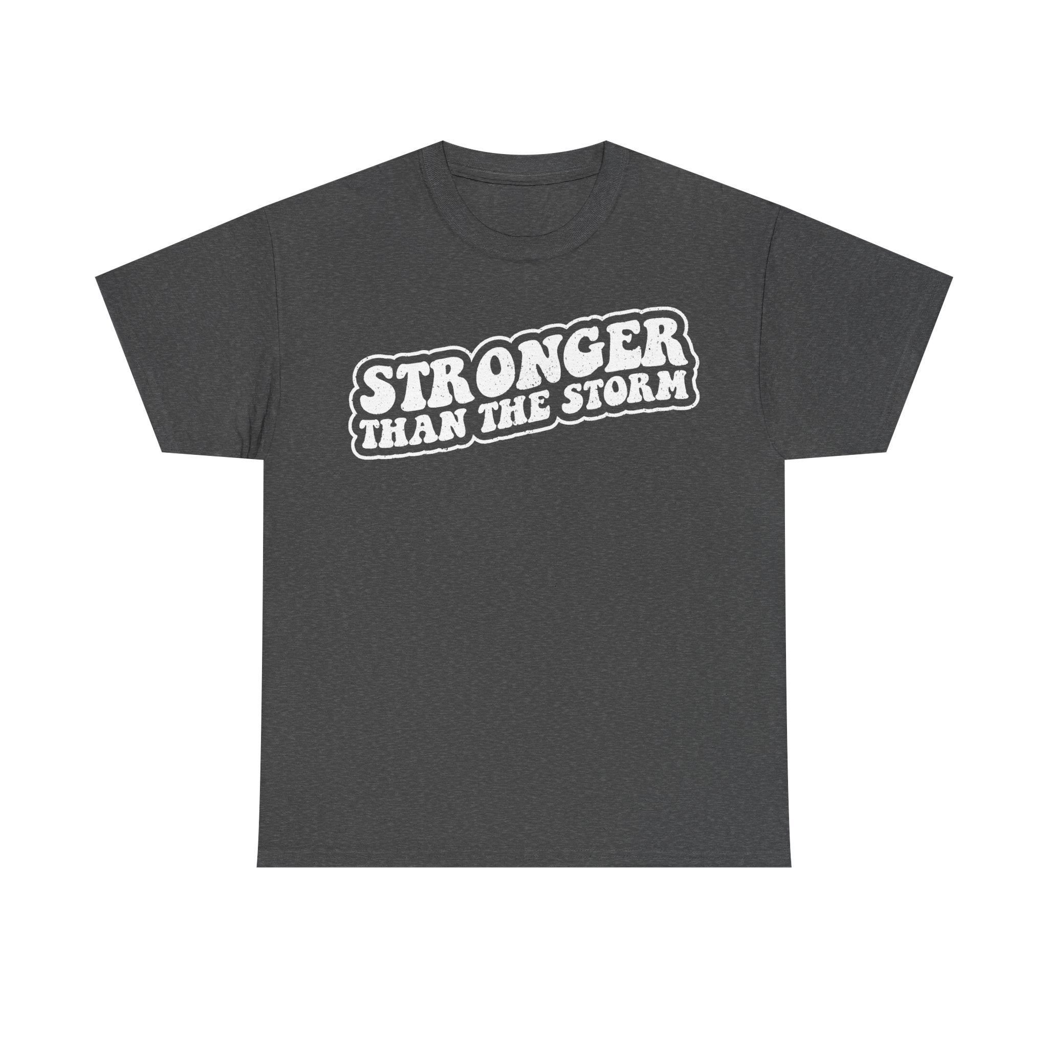 T-shirt in charcoal gray featuring bold white bubble lettering STRONGER THAN THE STORM across the chest